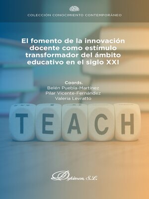 cover image of El fomento de la innovación docente como estímulo transformador del ámbito educativo en el siglo XXI